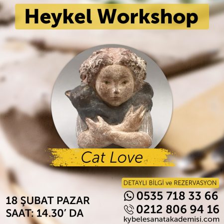 Heykel Workshop - Cat Love 18 Şubat 2024