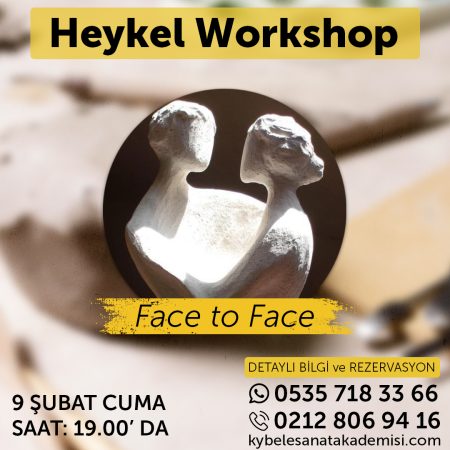 Heykel Workshop - Face to Face 9 Şubat 2024