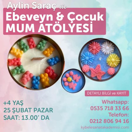 Aylin Saraç ile Ebeveyn & Çocuk Mum Atölyesi 25 Şubat 2024
